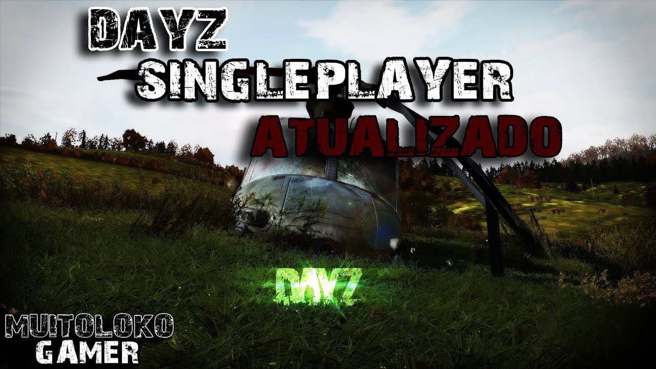Dayz Single Player Mod